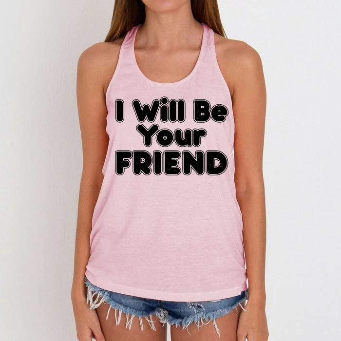 I Will Be Your Friend Women's Knotted Racerback Tank