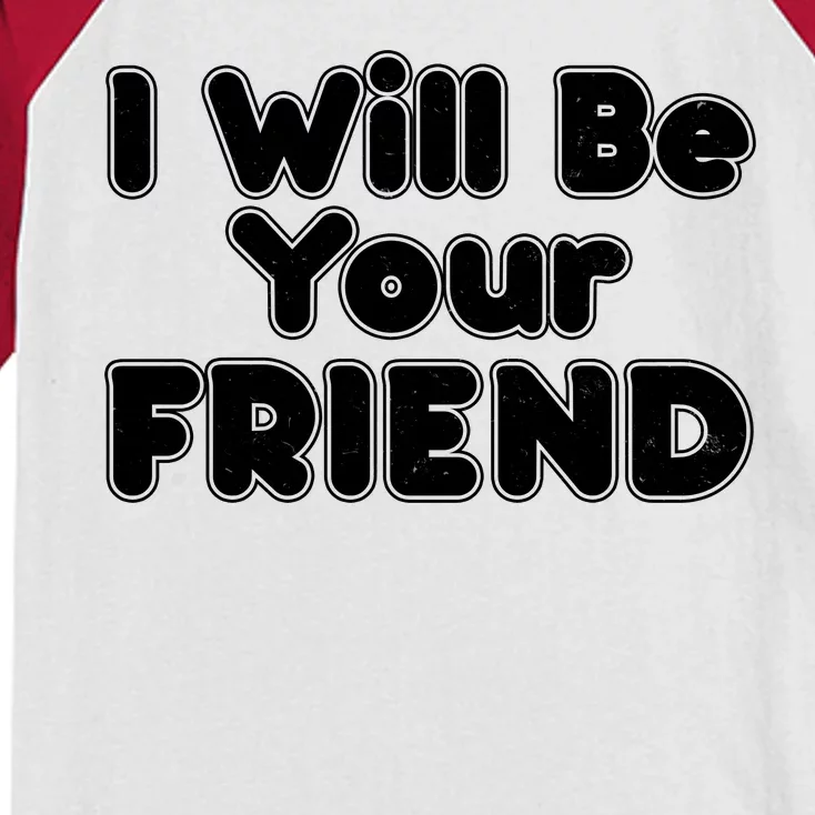 I Will Be Your Friend Kids Colorblock Raglan Jersey