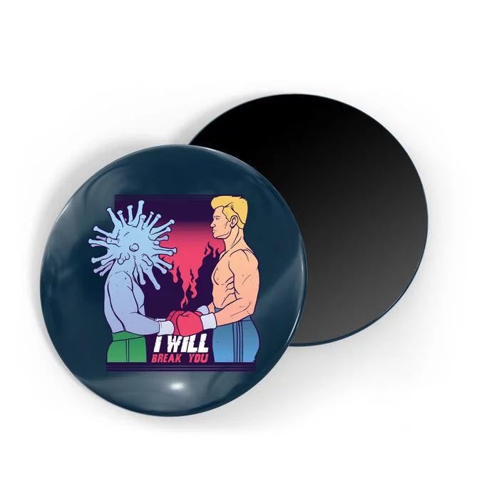 I Will Break You Boxing Virus Magnet