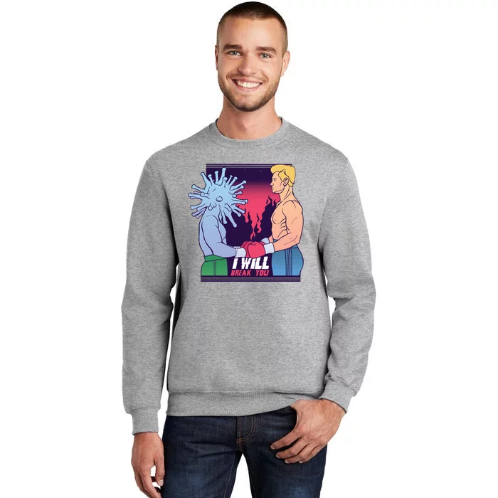 I Will Break You Boxing Virus Tall Sweatshirt