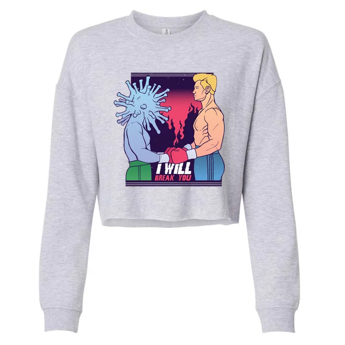 I Will Break You Boxing Virus Cropped Pullover Crew