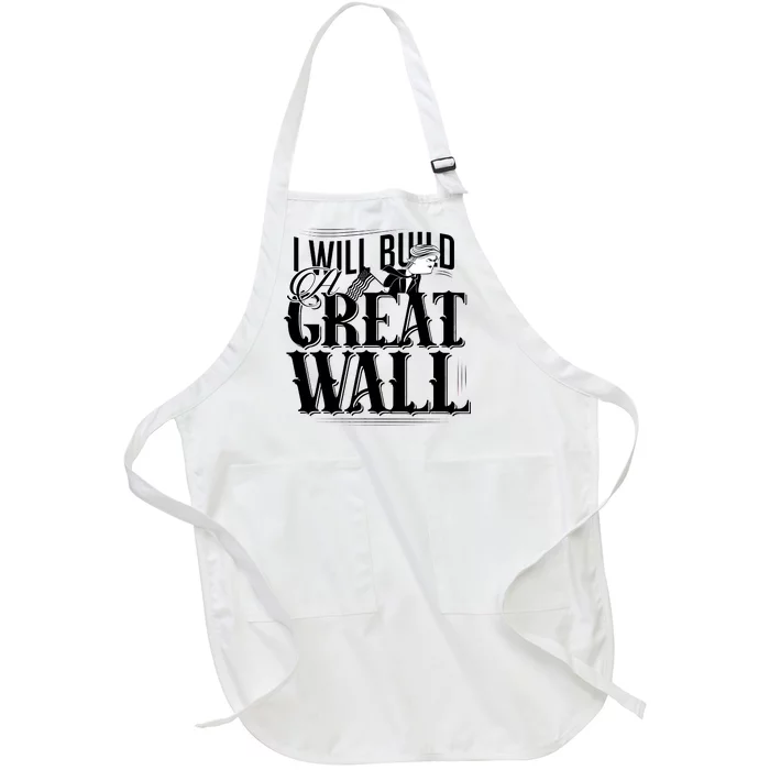 I Will Build A Great Wall - Donald Trump Full-Length Apron With Pocket