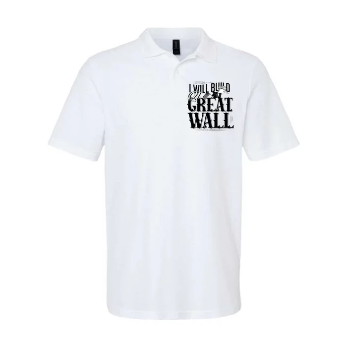 I Will Build A Great Wall - Donald Trump Softstyle Adult Sport Polo