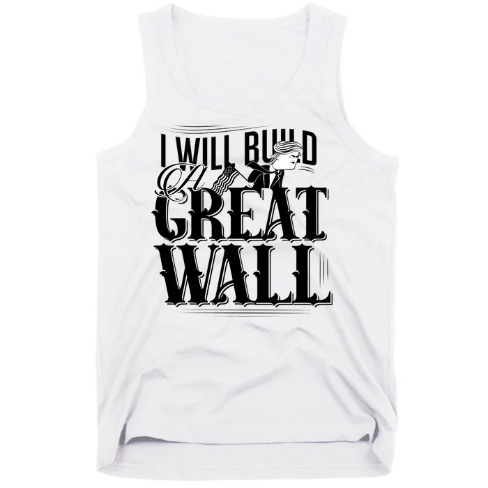 I Will Build A Great Wall - Donald Trump Tank Top