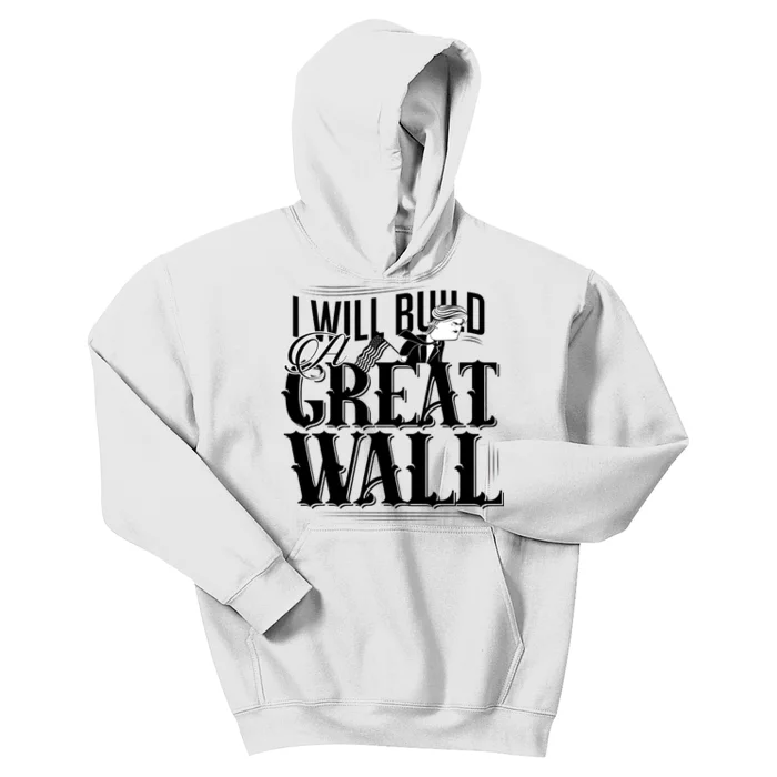 I Will Build A Great Wall - Donald Trump Kids Hoodie