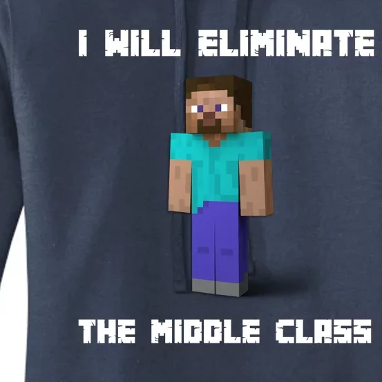 I Will Eliminate The Middle Class Women's Pullover Hoodie