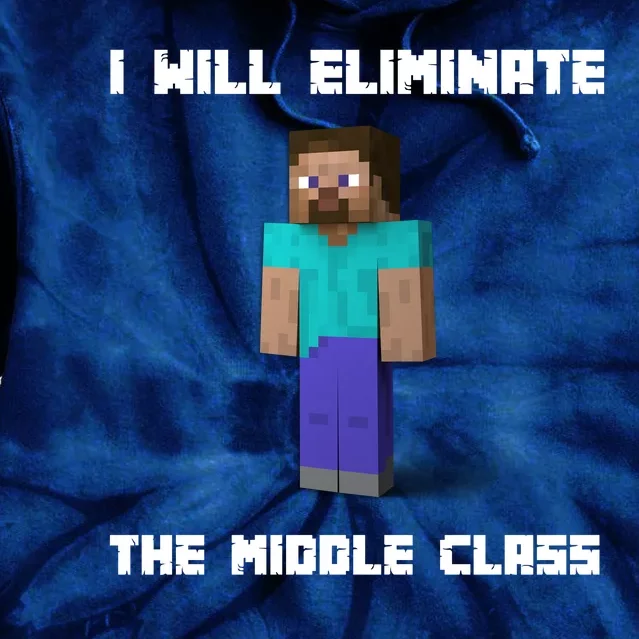 I Will Eliminate The Middle Class Tie Dye Hoodie