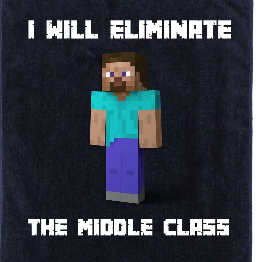 I Will Eliminate The Middle Class Platinum Collection Golf Towel