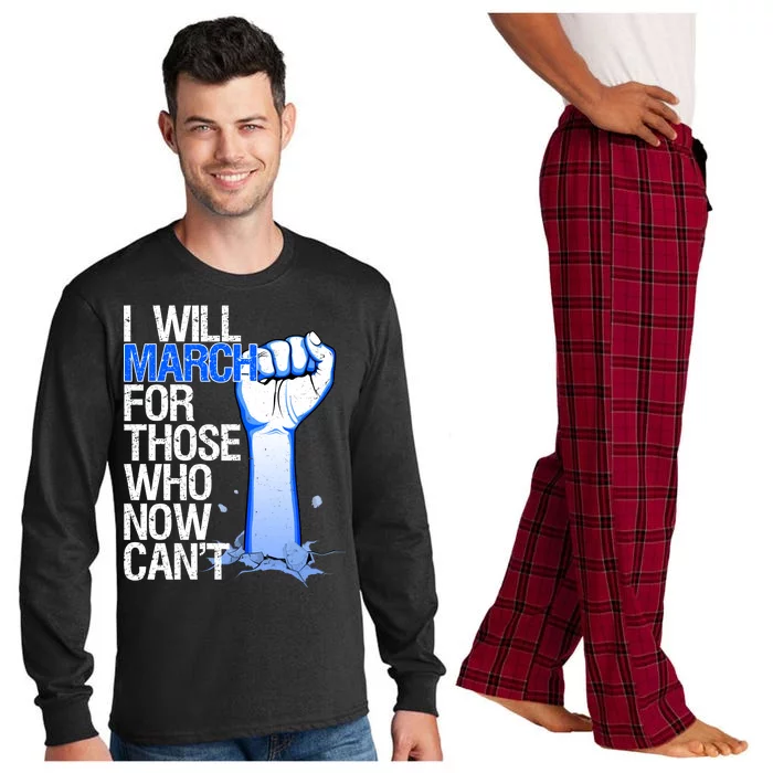 I Will March For Those Who Now Can't Long Sleeve Pajama Set