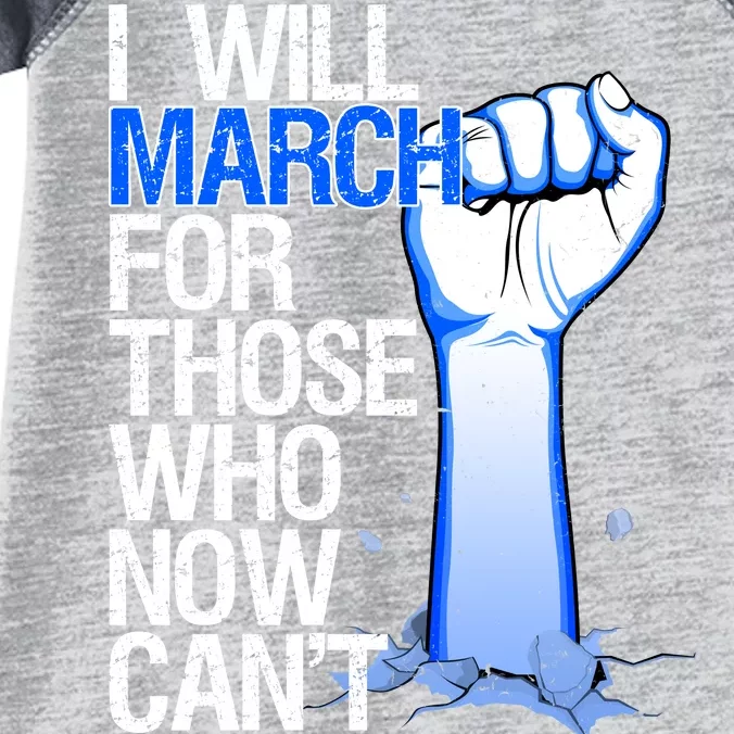 I Will March For Those Who Now Can't Infant Baby Jersey Bodysuit