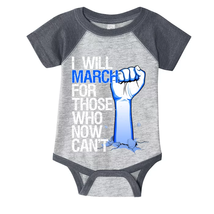 I Will March For Those Who Now Can't Infant Baby Jersey Bodysuit