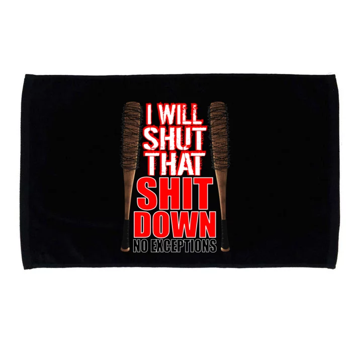 I Will Shut That Shit Down No Exceptions Barbwire Bat Dead Zombies Microfiber Hand Towel