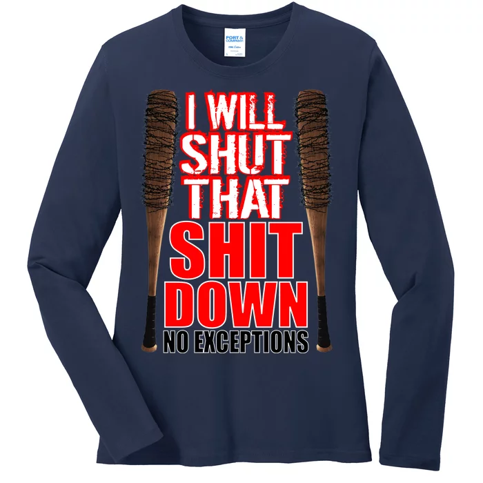 I Will Shut That Shit Down No Exceptions Barbwire Bat Dead Zombies Ladies Long Sleeve Shirt