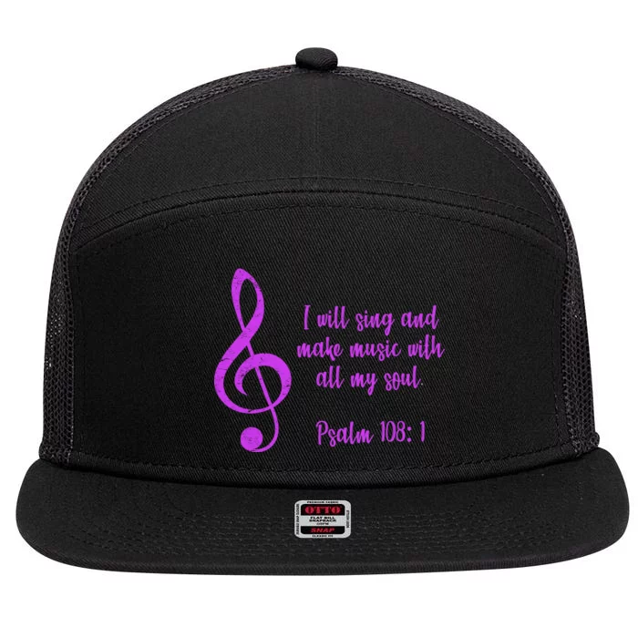 I Will Sing And Make Music With All My Soul 7 Panel Mesh Trucker Snapback Hat