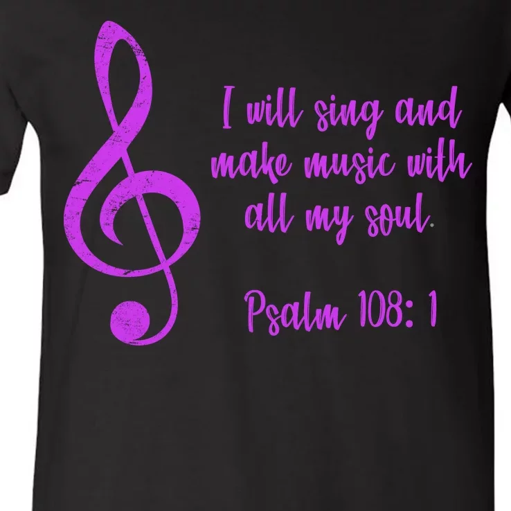 I Will Sing And Make Music With All My Soul V-Neck T-Shirt