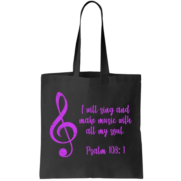 I Will Sing And Make Music With All My Soul Tote Bag