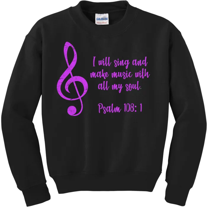 I Will Sing And Make Music With All My Soul Kids Sweatshirt