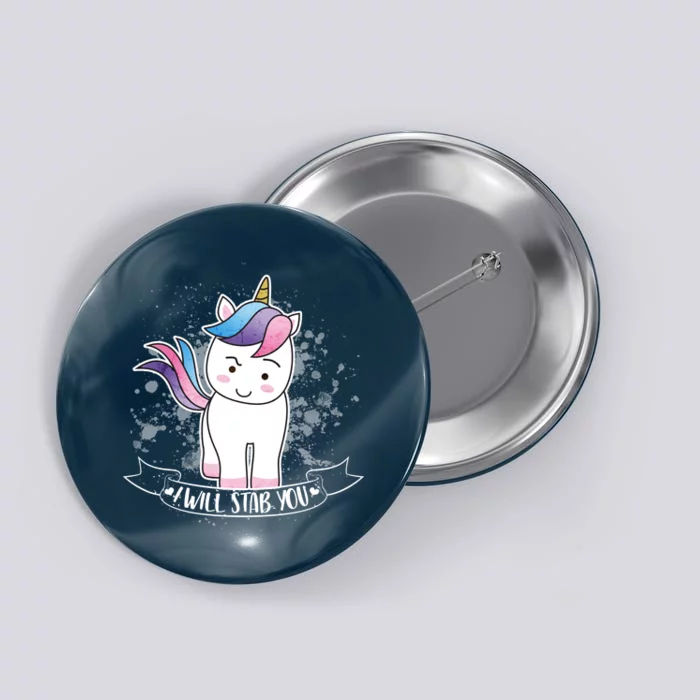 I Will Stab You Unicorn Button