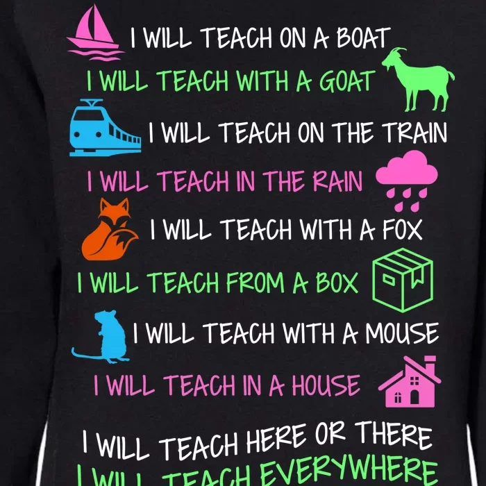 I Will Teach Everywhere Womens California Wash Sweatshirt