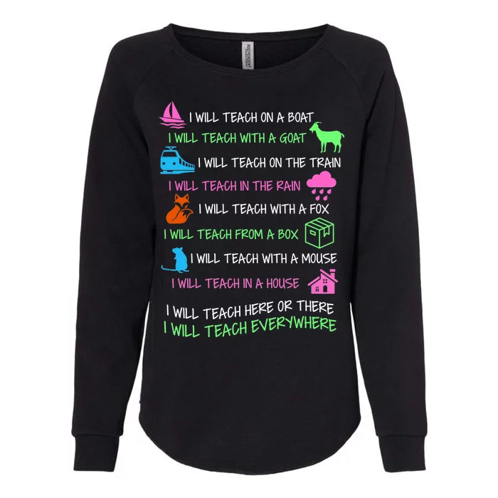 I Will Teach Everywhere Womens California Wash Sweatshirt