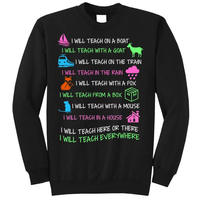 I Will Teach Everywhere Tall Sweatshirt