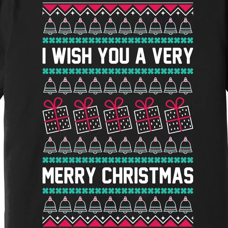 I Wish You A Very Merry Christmas Cute Ugly Sweater Premium T-Shirt