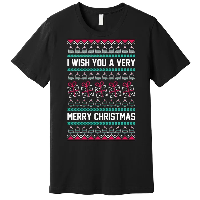 I Wish You A Very Merry Christmas Cute Ugly Sweater Premium T-Shirt