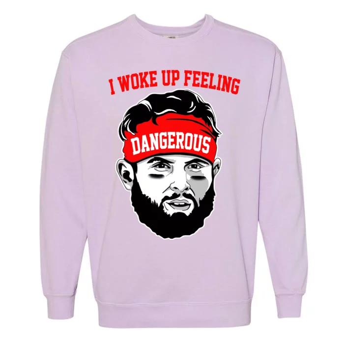 I Woke Up Feeling Dangerous Funny Football Garment-Dyed Sweatshirt