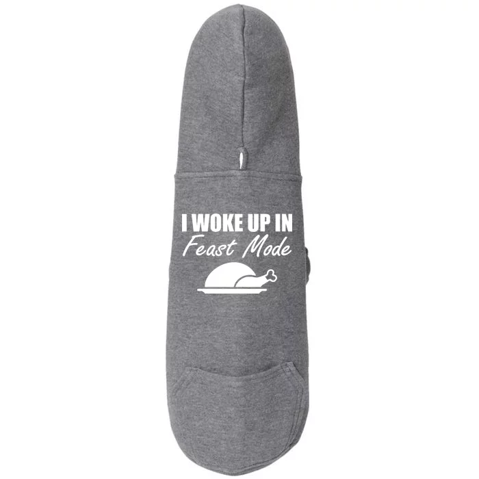 I Woke Up In Feast Mode Thanksgiving Turkey Doggie 3-End Fleece Hoodie