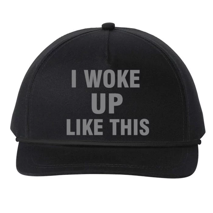 I Woke Up Like This Snapback Five-Panel Rope Hat