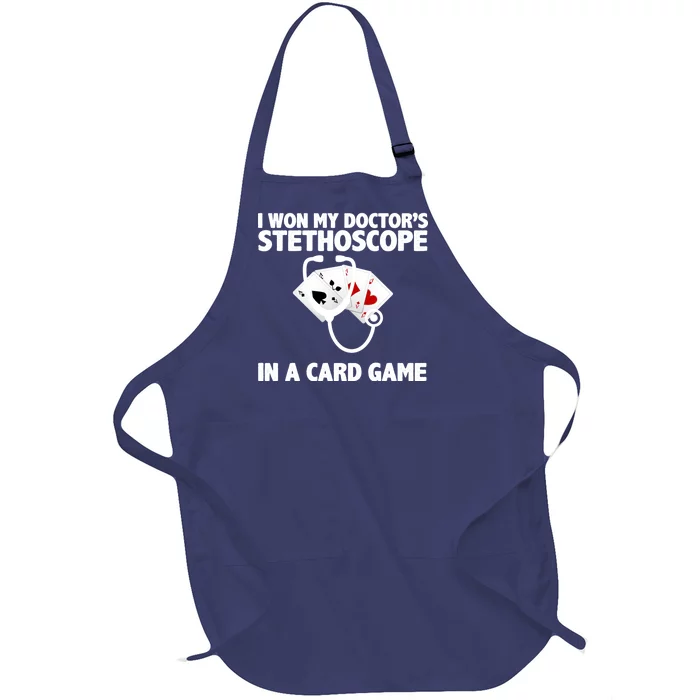 I Won My Doctor's Stethoscope Card Game Full-Length Apron With Pocket