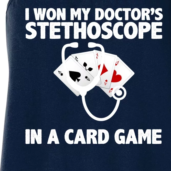 I Won My Doctor's Stethoscope Card Game Women's Racerback Tank