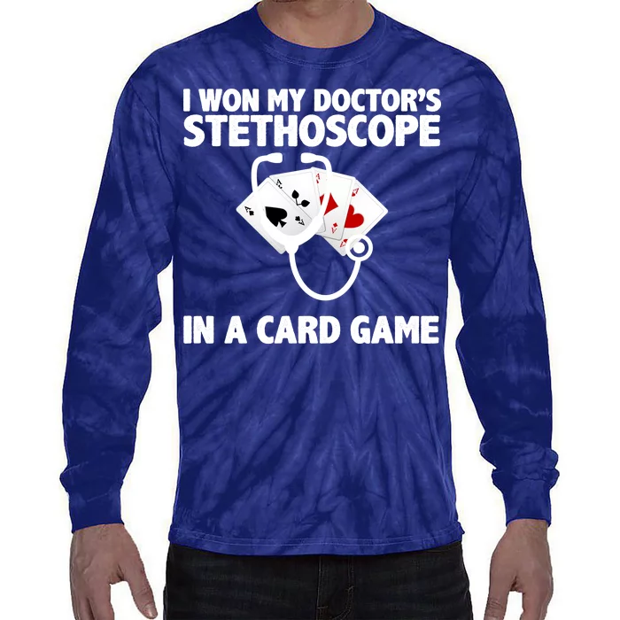 I Won My Doctor's Stethoscope Card Game Tie-Dye Long Sleeve Shirt