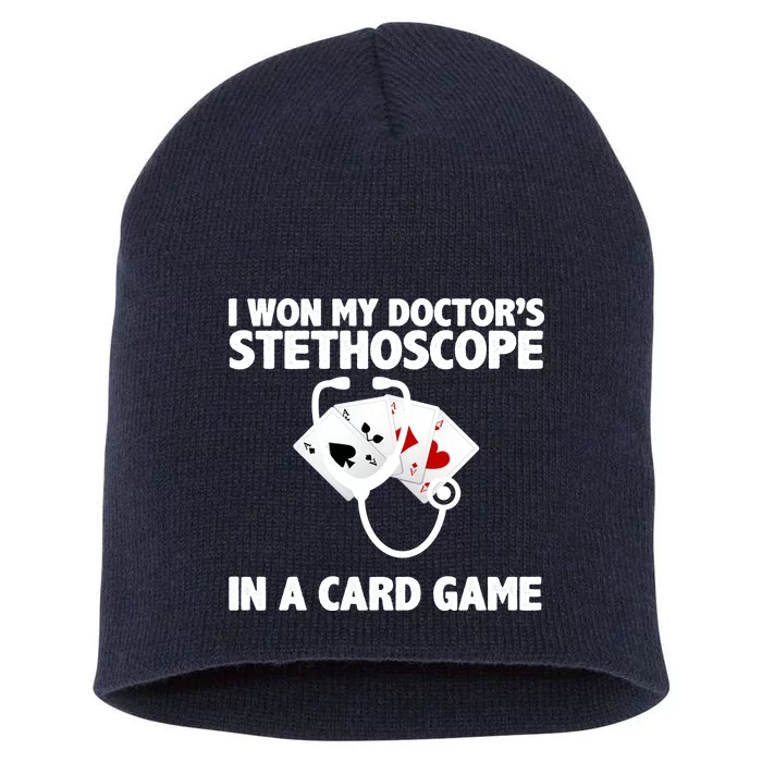 I Won My Doctor's Stethoscope Card Game Short Acrylic Beanie