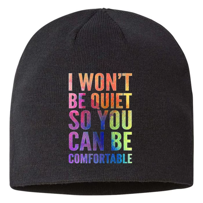 I Won't Be Quiet So You Can Be Comfortable Rainbow Watercolor 8 1/2in Sustainable Knit Beanie