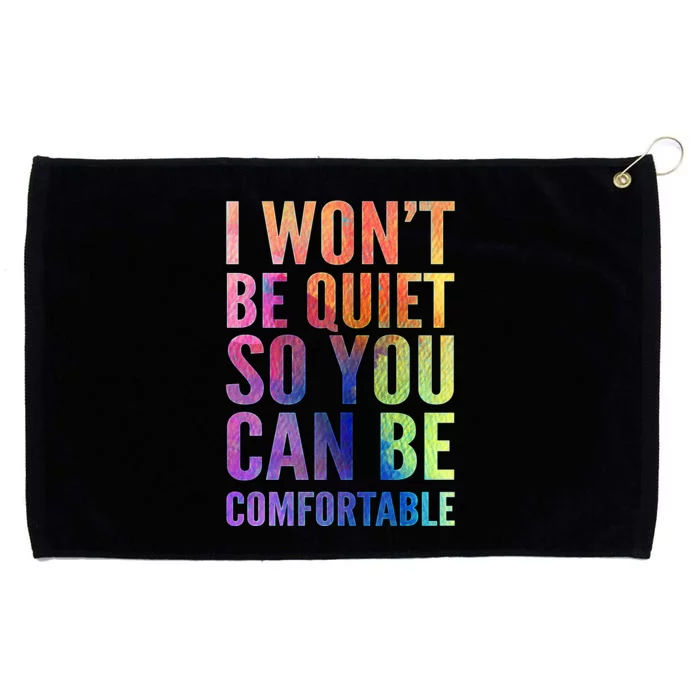 I Won't Be Quiet So You Can Be Comfortable Rainbow Watercolor Grommeted Golf Towel