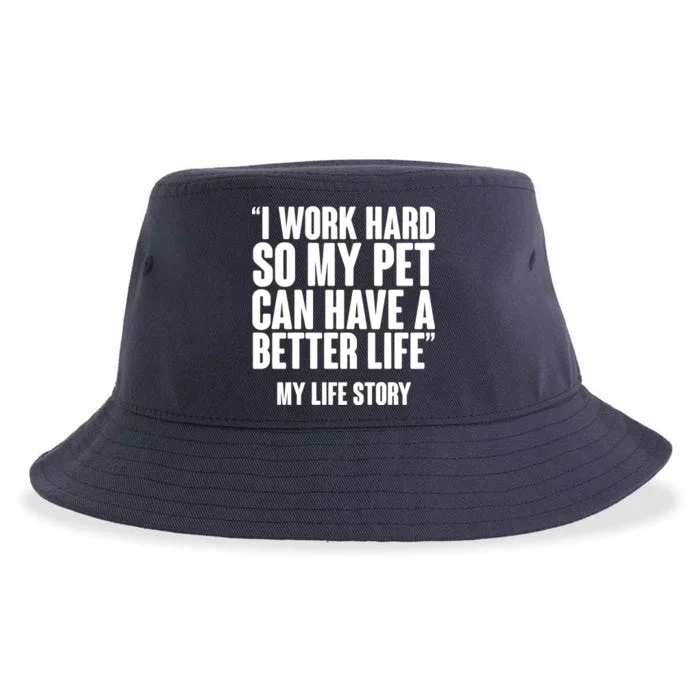 I Work Hard For My Pet My Life Story Sustainable Bucket Hat