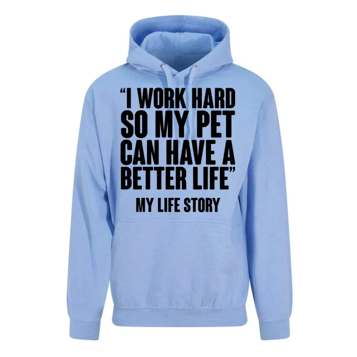 I Work Hard For My Pet My Life Story Unisex Surf Hoodie