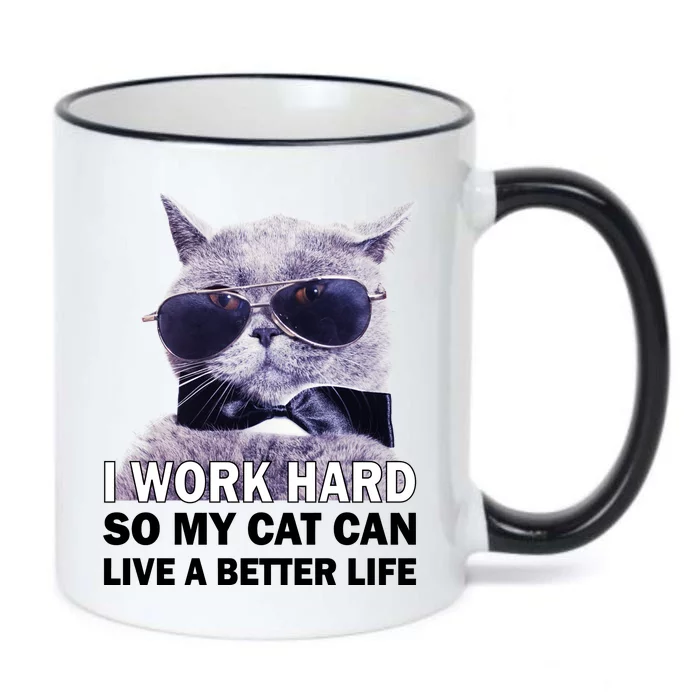 I Work Hard So My Cat Cat Live A Better Life Black Color Changing Mug