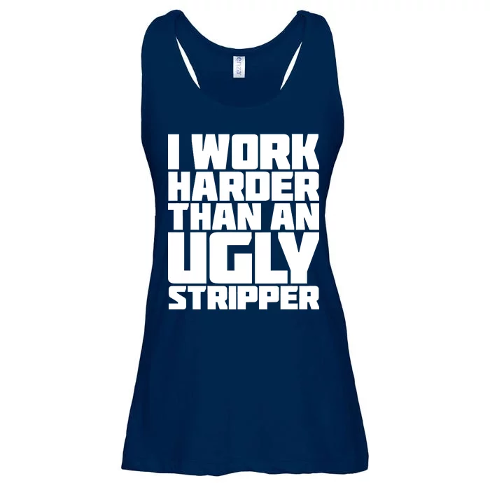 I Work Harder Than An Ugly Stripper Ladies Essential Flowy Tank