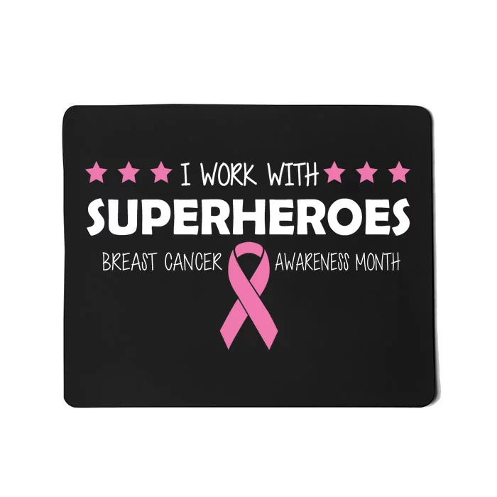 I Work With Superheroes Breast Cancer Awareness Month Mousepad