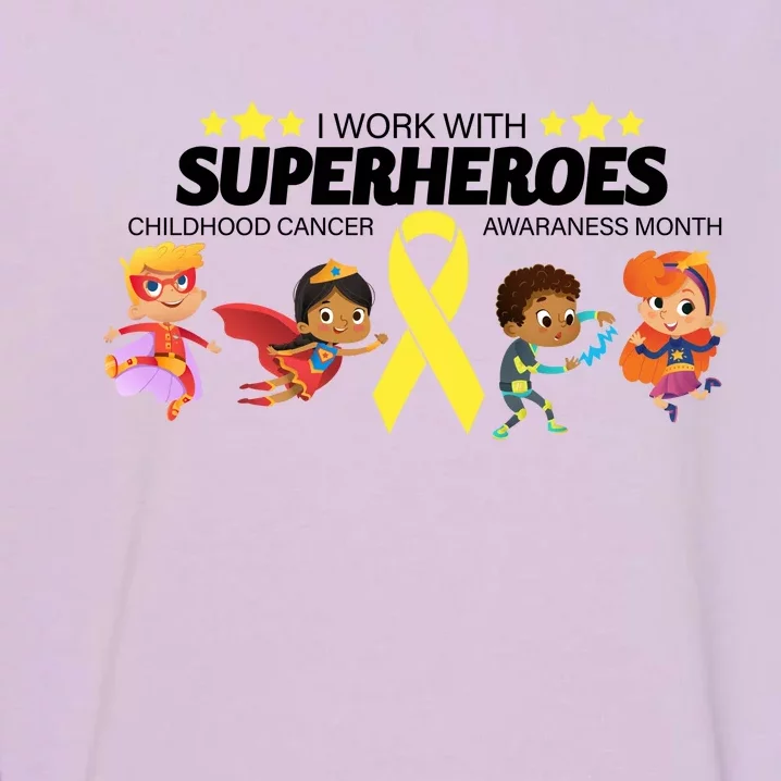 I Work With Superheroes Childhood Cancer Awareness Garment-Dyed Sweatshirt