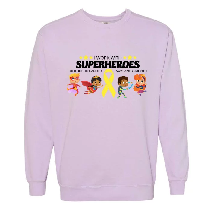 I Work With Superheroes Childhood Cancer Awareness Garment-Dyed Sweatshirt