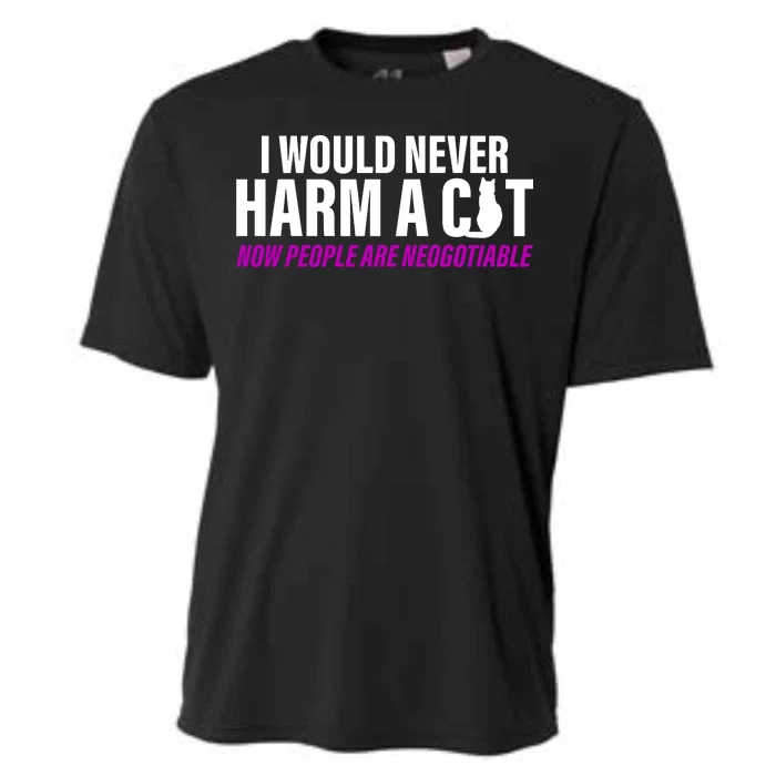 I Would Never Harm A Cat Now People Are Negotiable Cooling Performance Crew T-Shirt