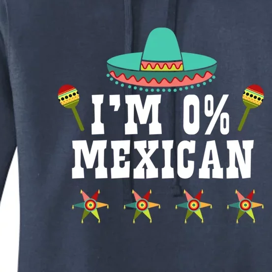 I'm 0% Mexican Cinco De Mayo Clothing Funny Cinco De O Gift Women's Pullover Hoodie