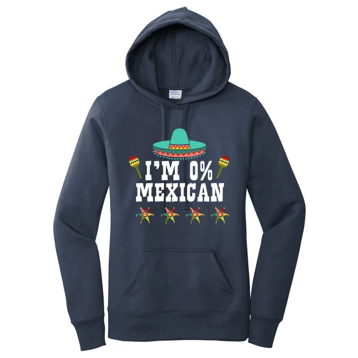 I'm 0% Mexican Cinco De Mayo Clothing Funny Cinco De O Gift Women's Pullover Hoodie