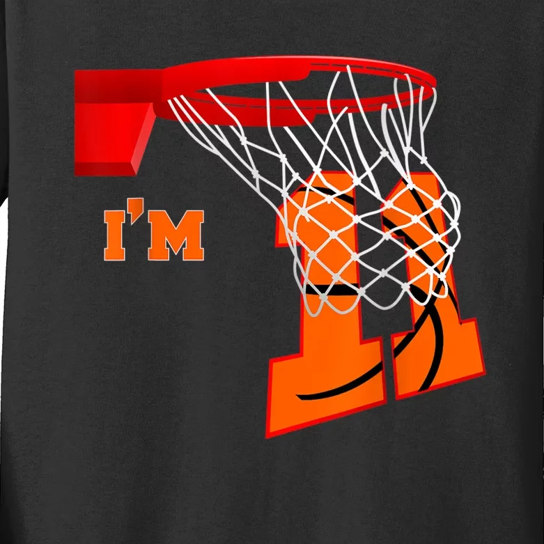 I'm 11 Basketball Birthday Boy And Girl 11 Year Old Birthday Kids Long Sleeve Shirt