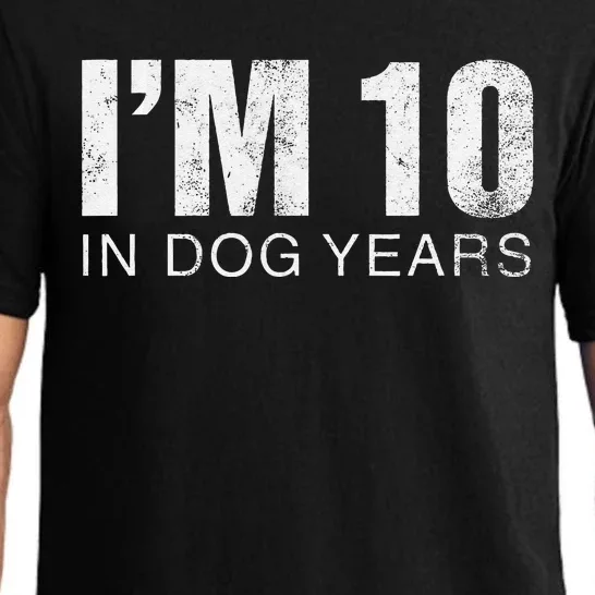 IM 10 In Dog Years Funny 70th Birthday Pajama Set