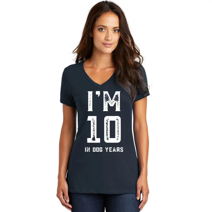 I'M 10 IN DOG YEARS 70TH BIRTHDAY VINTAGE Women's V-Neck T-Shirt