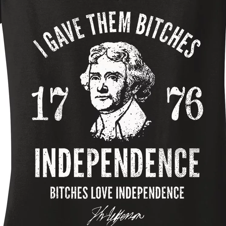 Independence 1776 I Gave Them Independence Women's V-Neck T-Shirt